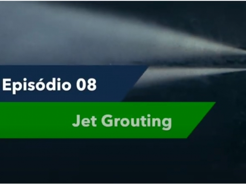 Episódio 08 - Jet Grouting