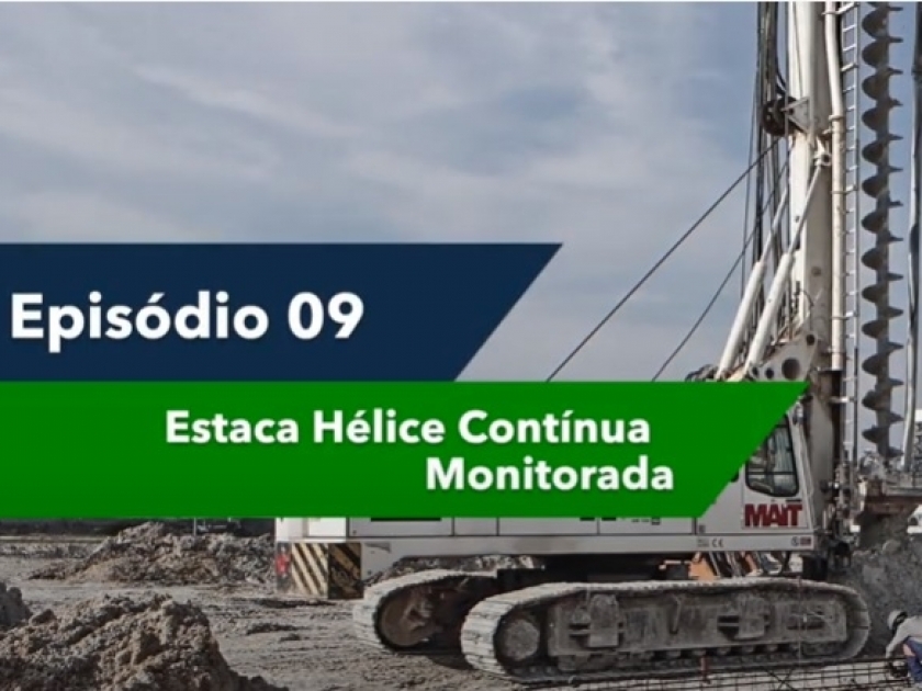 Episódio 09 - Estaca Hélice Contínua Monitorada